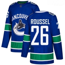 Canucks #26 Antoine Roussel Blue Home Authentic Stitched Hockey Jersey